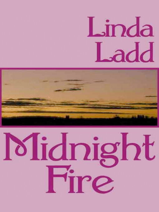 Title details for Midnight Fire by Linda Ladd - Available